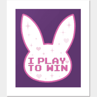 I Play to Win Posters and Art